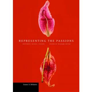 Representing the Passions – Histories, Bodies, Visions