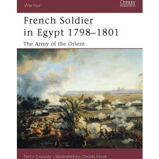 French Soldier in Egypt 1798-1801