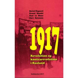 1917 - Revolution og kontrarevolution i Rusland