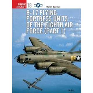 B-17 Flying Fortress Units of the Eighth Air Force