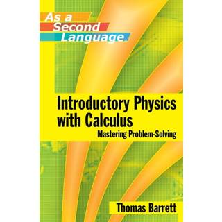 Introductory Physics with Calculus as a Second Language