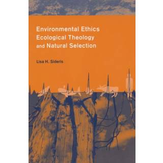 Environmental Ethics, Ecological Theology, and Natural Selection