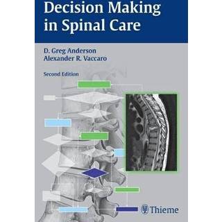 Decision Making in Spinal Care