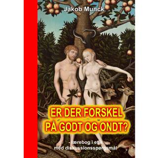 Er der forskel på godt og ondt?