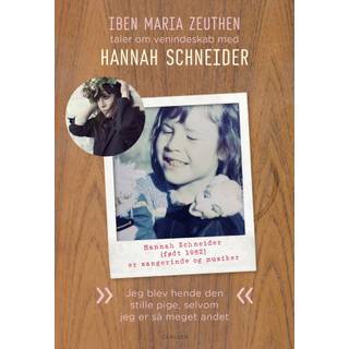 Hannah Schneider: Jeg blev hende den stille pige, selvom jeg er så meget andet