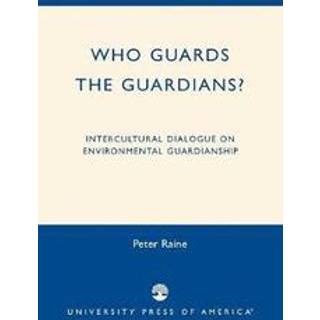 Who Guards the Guardians?