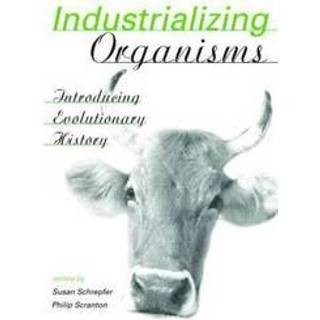 Industrializing Organisms