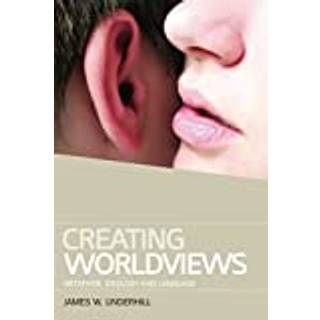Creating Worldviews