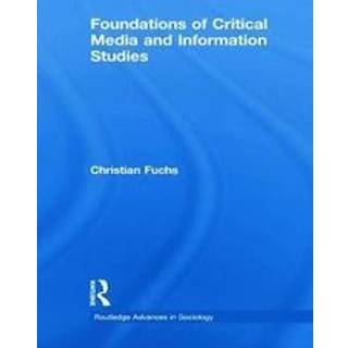 Foundations of Critical Media and Information Studies