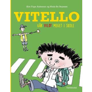 Kim Fupz Aakeson;Niels Bo Bojesen - Vitello går vildt meget i skole