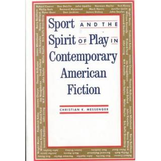 Sport and the Spirit of Play in Contemporary American Fiction