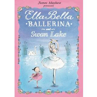 Ella Bella Ballerina and Swan Lake