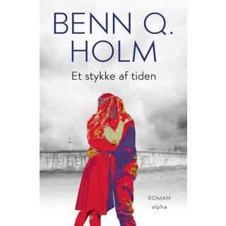 Benn Q. Holm - Et stykke af tiden