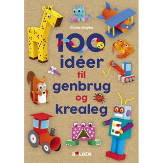 100 idéer til genbrug og krealeg