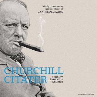 Churchill-citater. Ordrigt, åndrigt og nedrigt