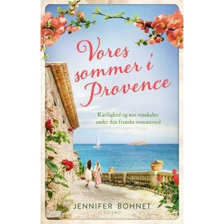 Jennifer Bohnet - Vores sommer i Provence