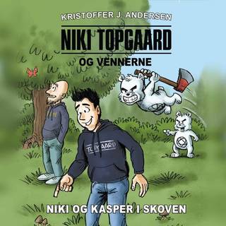 Niki Topgaard og vennerne #1: Niki og Kasper i skoven (Lydbog)