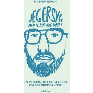 Jeg er syg, men fejler ikke noget