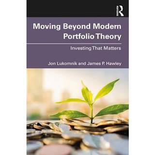 Moving Beyond Modern Portfolio Theory