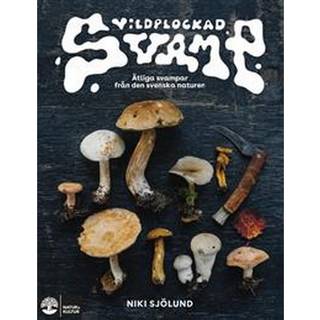 Vilde svampe: Spiselige svampe i den svenske natur af Niki Sjölund.