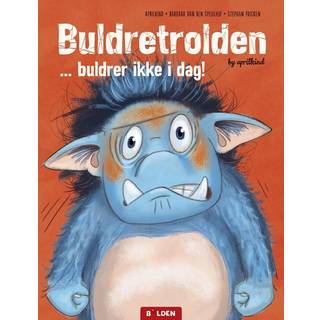 Buldretrolden … buldrer ikke i dag!
