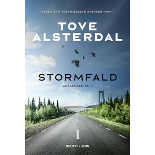 Tove Alsterdal - Stormfald - 1. Bind