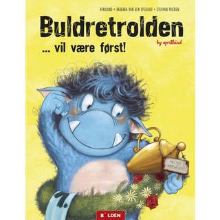 Buldretrolden … vil være først!