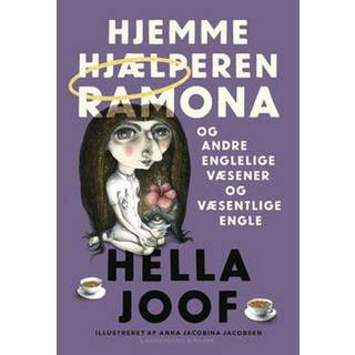 Hjemmehjælperen Ramona og andre englelige væsener af Hella Joof |