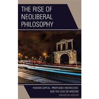 The Rise of Neoliberal Philosophy