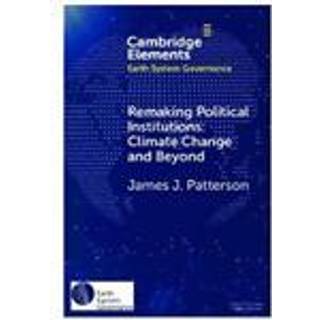 Remaking Political Institutions: Climate Change and Beyond