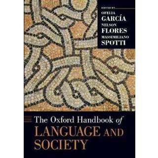 The Oxford Handbook of Language and Society
