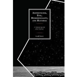 Aestheticism, Evil, Homosexuality, and Hannibal