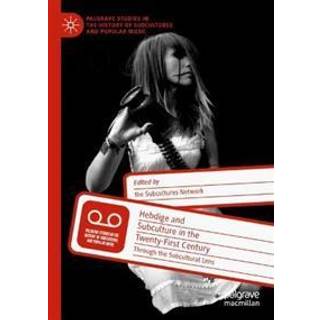 Hebdige and Subculture in the Twenty-First Century