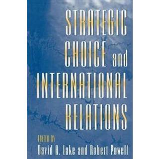 Strategic Choice and International Relations