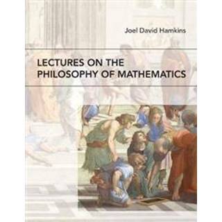 Lectures on the Philosophy of Mathematics