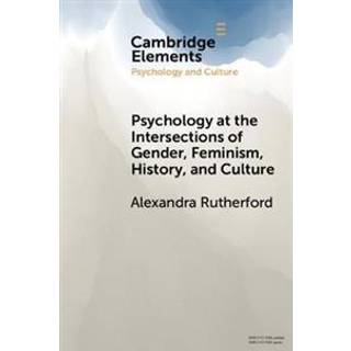 Psychology at the Intersections of Gender, Feminism, History, and Culture