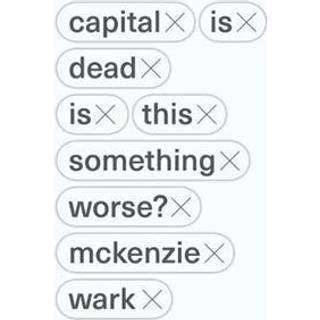 Capital Is Dead