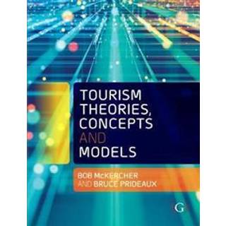 Tourism Theories, Concepts and Models