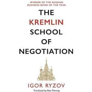 The Kremlin School of Negotiation