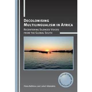 Decolonising Multilingualism in Africa
