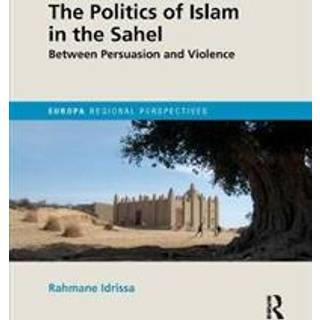 The Politics of Islam in the Sahel