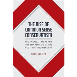 The Rise of Common-Sense Conservatism