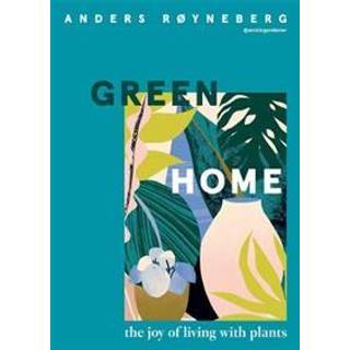 Green Home - The Joy of Living with Plants