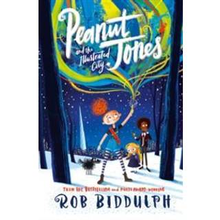 Peanut Jones and the Illustrated City: from the creator of Draw with Rob