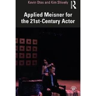 Applied Meisner for the 21st-Century Actor