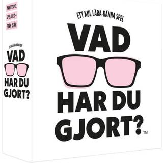 Vad har du gjort?