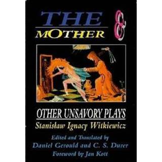 The Mother and Other Unsavory Plays