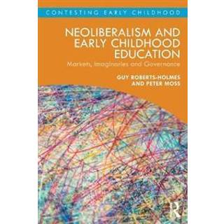 Neoliberalism and Early Childhood Education