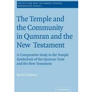 The Temple and the Community in Qumran and the New Testament