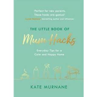 The Little Book of Mum Hacks